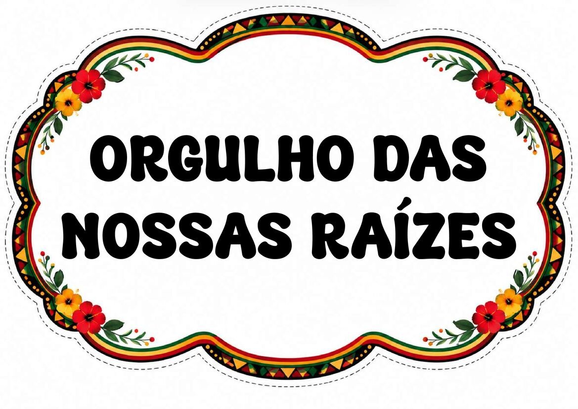 Plaquinha “Orgulho das nossas raízes”, com texto preto, fundo branco e moldura colorida decorada com flores.